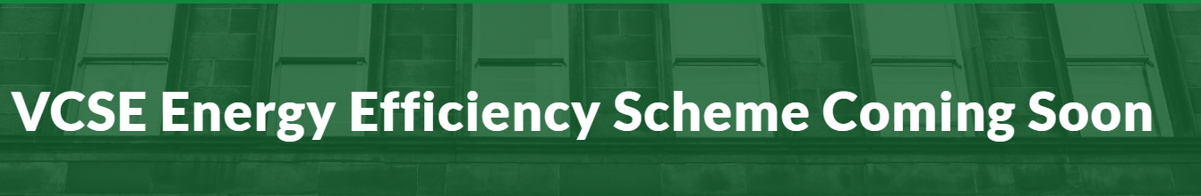 NEWS: VCSE Energy Efficiency Scheme Now Live